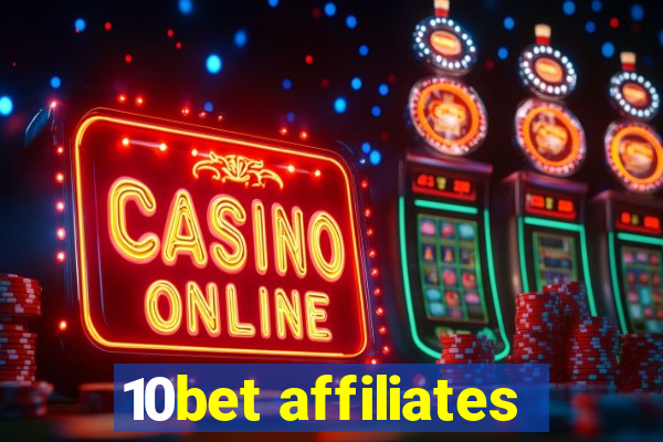 10bet affiliates